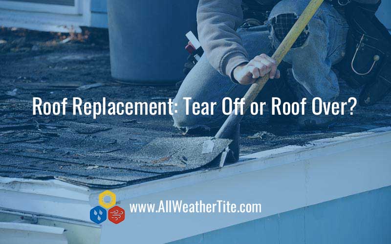 Roof Replacement: Tear Off or Roof Over?