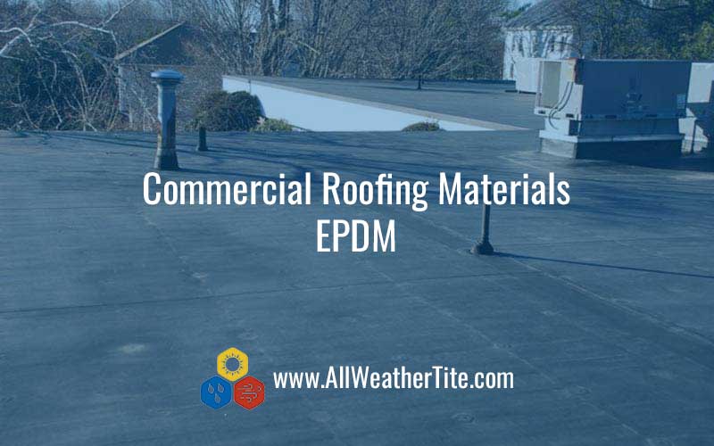 Commercial Roofing Materials – EPDM