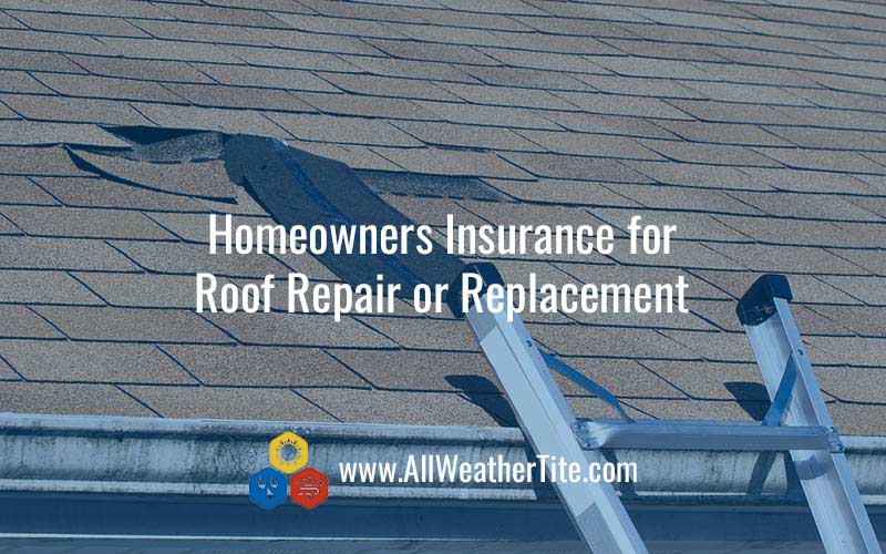 Homeowners Insurance for Roof Repair or Replacement