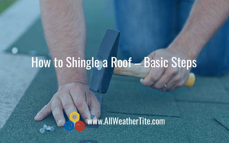 How to Shingle a Roof - Basic Steps
