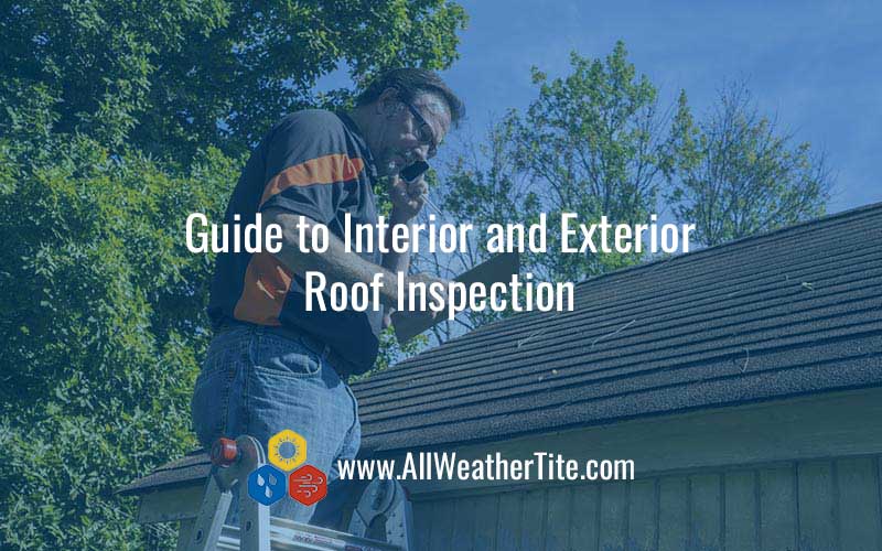 Guide to Interior and Exterior Roof Inspection