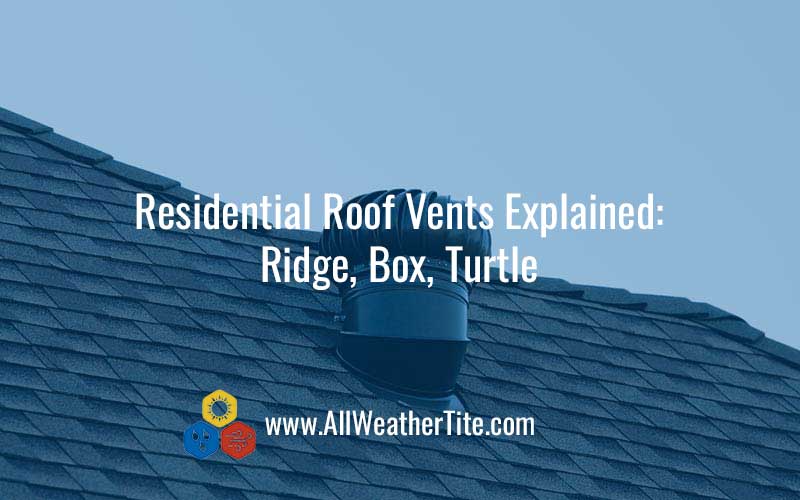 Residential Roof Vents Explained: Ridge, Box, Turtle