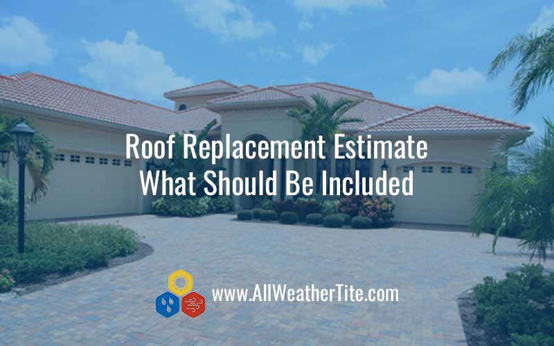 Roof Replacement Estimate - What Should Be Included