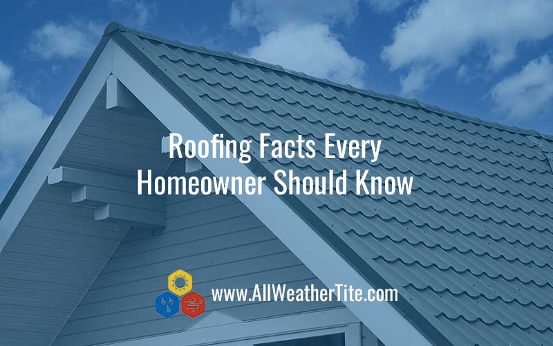 Roofing Facts Every Homeowner Should Know